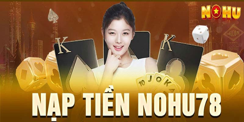 Nạp-Tiền-Nohu78