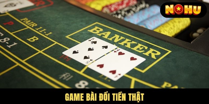 Game Bài Đổi Tiền Thật