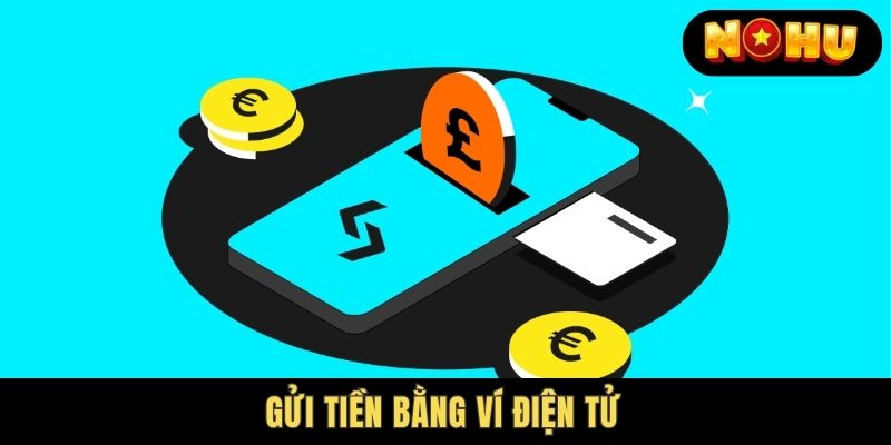 Gửi tiền bằng ví điện tử