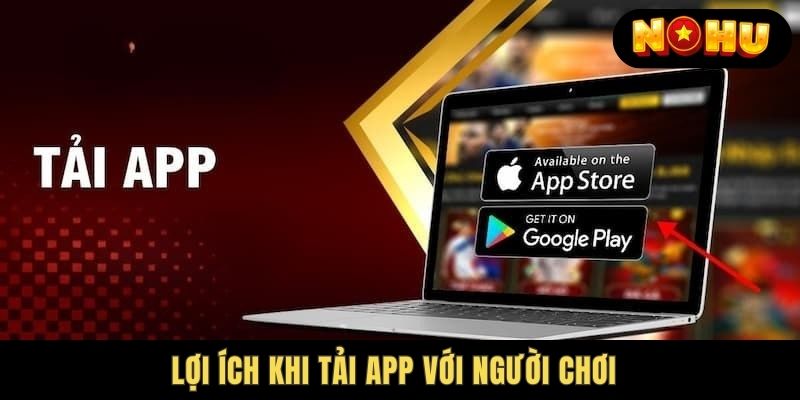 Hướng dẫn chi tiết cách Nohu78 Tải App cơ bản 