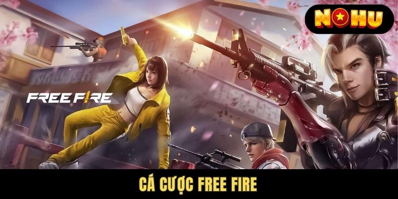 Cá Cược Free Fire