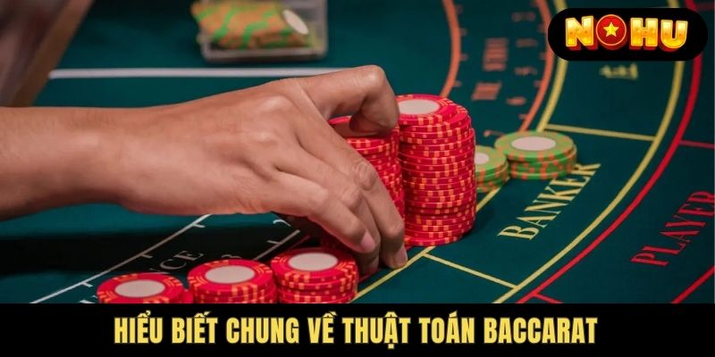 Giải thích cơ bản về thuật toán Baccarat